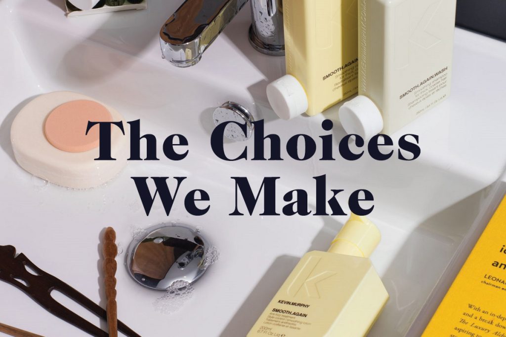 The Choices We Make KM